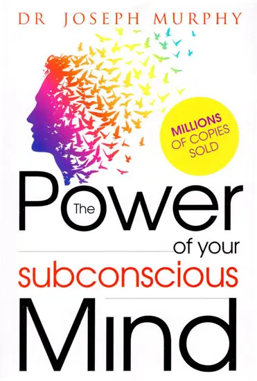The Power of the Subconscious Mind